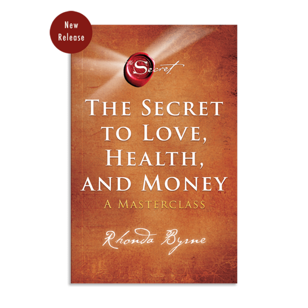 New release: The Secret to Love, Health, And Money: A Masterclass